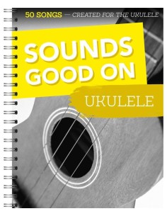 MISCELLANEOUS-Sounds Good On For Ukulele