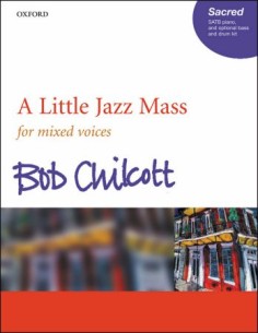 CHILCOTT B.-A Little Jazz Mass (SATB y Piano)