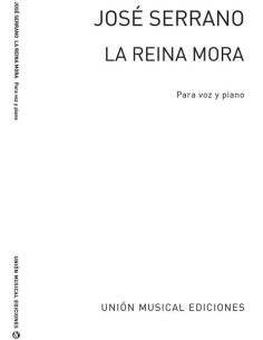 SERRANO J.-La Reina Mora (Zarzuela) para Canto y Piano