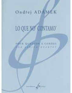 ADAMEK O.-Lo que no contamo para Cuarteto de Cuerda