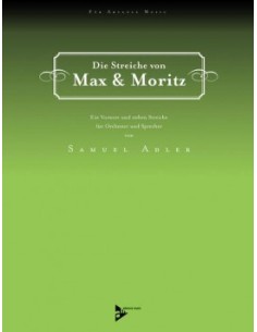 ADLER S.-Die Streiche von Max & Moritz (A Juvenile History in Seven Tricks) para Orquesta (Partitura