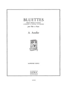 AMELLER A.-Bluettes (3 pezzi facili) per flauto e pianoforte