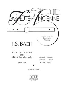 BACH J.S.-Partita nº 2 en Re menor (BWV:1004) para Flauta de Pico Alto (Veilhan)
