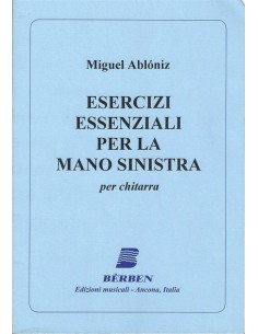 ABLONIZ M.-Esercizi Essenziali per la Mano Sinistra para Guitarra