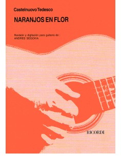 CASTELNUOVO TEDESCO M.-Naranjos en Flor para Guitarra (Segovia)