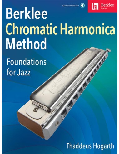 HOGARTH T.-Berklee Method for Chromatic Harmonica (Foundations for Jazz) (Audio Online)