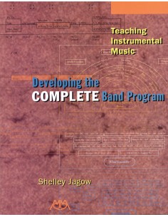 JAGOW S.-Teaching Instrumental Music: Developing the Complete Band Program
