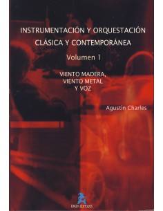 CHARLES A.-Instrumentacion y Orquestacion Clasica y Contemporanea Vol.1: Viento Madera y Metal, Voz