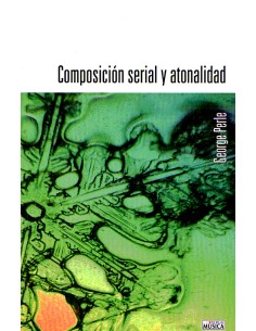 PERLE G.-Composicion Serial y Atonalidad