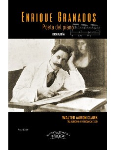 CLARK W.A.-Enrique Granados poeta del piano