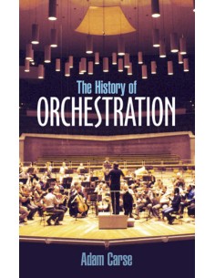 CARSE A.-L?histoire de l?orchestration