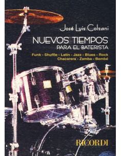 COLZANI J.L.-Nuevos Tiempos para el Baterista (Funk, Shuffle, Latin, Jazz, Blues, Rock, Chacarera)