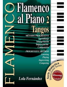 FERNANDEZ Lola-Flamenco al Piano Vol.2: Tangos para Piano