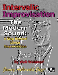AEBERSOLD-Walt Weiskopf Intervalic Improvisation The Modern Sound
