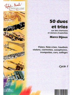 DIJOUX M.-Duos et Trios (50) sur des Chansons et Danses d'Autrefois para 2 o 3 Oboes (Saxofon Alto)