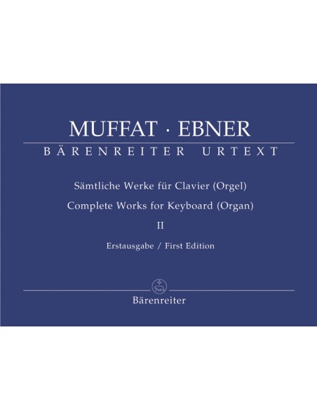 MUFFAT & EBNER-Complete Work for 2nd Organ (Urtext) (Rampe)