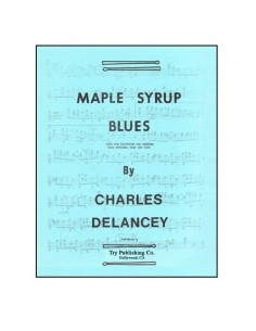 DELANCEY C.-Maple Syrup Blues for Percussion Ensemble