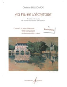 BELLEGARDE C.-Au fil de le ecriture Vol.2: Realisations