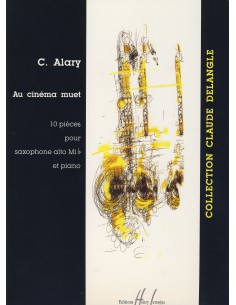 ALARY G.-Au Cinema Muet (10 Pieces) para Saxofon Mib y Piano