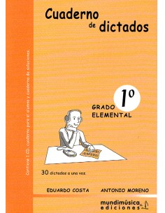 COSTA & MORENO-Cuaderno de Dictados Vol.1 Grado Elemental (30 Dictados a 1 Voz) (Inc.CD)