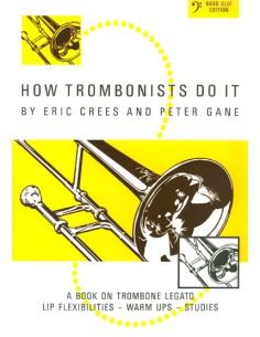 CREES & GANE-How Trombonists Do It para Trombon Bajo