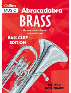 ABRACADABRA-Brass Bass Clef (The way to learn through songs and tunes) (Fraser)