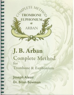 ARBAN J.B.-Metodo Completo para Trombon y Euphonium (Josep Alessi y Dr. Brian Bowman)