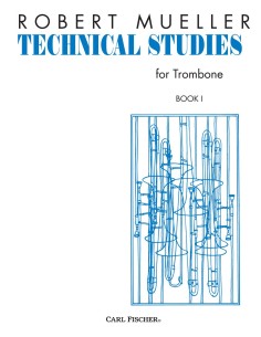 MUELLER R.-Technical Studies for Trombone Book 1