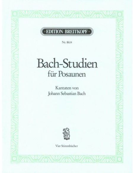 BACH J.S.-Studi e Cantate per 4 Tromboni (Handrow & Eichhorn)