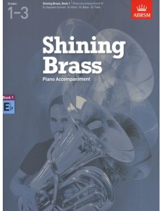 ABRSM-Shining Brass Book 1: E Flat Piano Accompaniments (Grades 1/3)