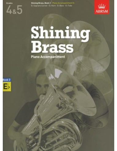 ABRSM-Shining Brass Book 2: E Flat Piano Accompaniments (Grades 4/5)