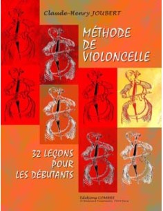 JOUBERT C.H.-Méthode Vol.1 : 32 leçons débutants pour violoncelle