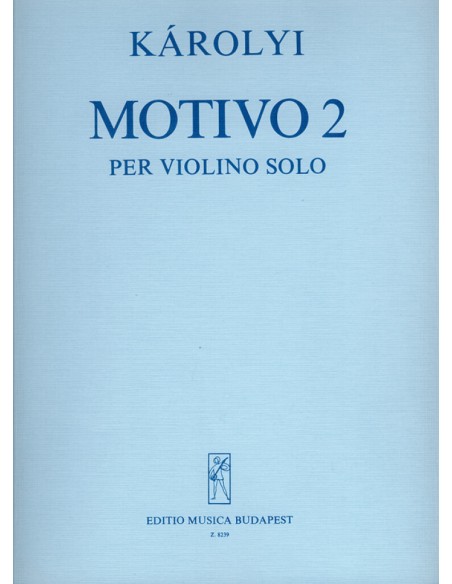 KAROLYI P.-Motive 2 for Violin