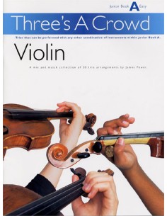 THREE´S A CROWD-Junior Book A Easy para 3 Violines (Power)