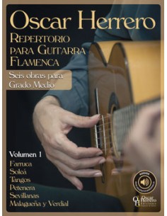 HERRERO Oscar-Repertorio Guitarra Flamenca: 6 Obras para Grado Medio Vol.1 (Audio Online)