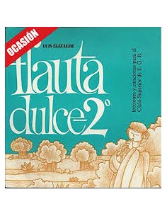 ELIZALDE L.-Flauta Dulce 2º: Lecciones y Canciones,1º y 2º de la ESO (OCASION)