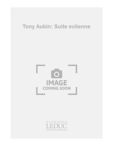 AUBIN T.-Suite Eolienne (Partitura)