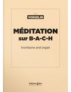VOEGELIN F.-Meditation sur B A C H para Trombon y Organo