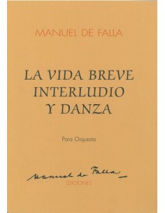 FALLA M.-La Vida Breve: Interludio e Danza per Orchestra