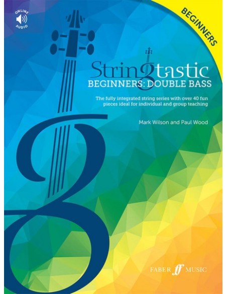 WILSON M. & WOOD P.-Stringtastic Beginners : Contrebasse