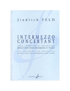 FELD J.-Intermezzo Concertant para Trombon Alto y Piano