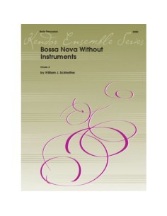 SCHINSTINE W.J.-Bossa Nova Without Instruments para Cuarteto de Percusion