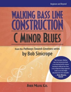 SINICROPE Bob-Walking Bass Line Construction: C Minor Blues (Tutorial)