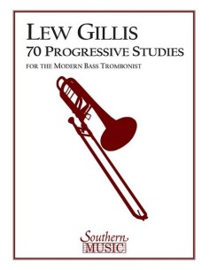 GILLIS L.-Seventy Progressive Studies Trombone