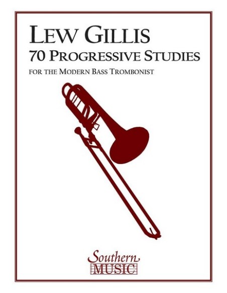 GILLIS L.-Seventy Progressive Studies Trombone